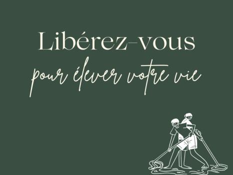 ✨ Libérez-vous pour Élever votre Vie ✨